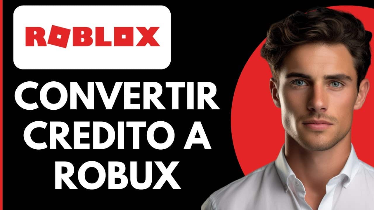 Cómo convertir créditos a Robux